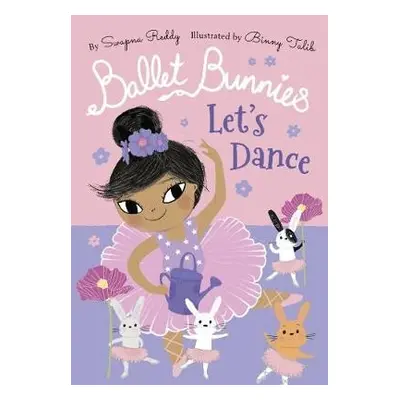 Ballet Bunnies: Let's Dance - Reddy, Swapna