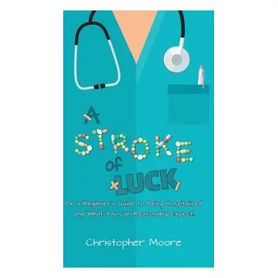 Stroke of Luck - Moore, Christopher