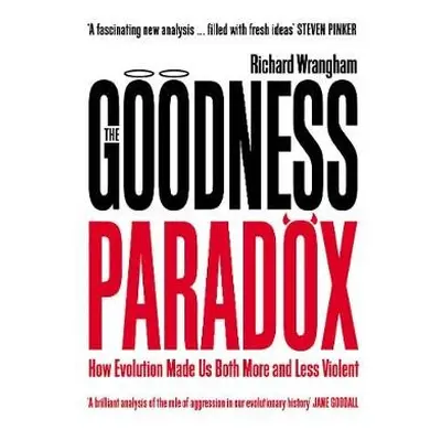 Goodness Paradox - Wrangham, Richard