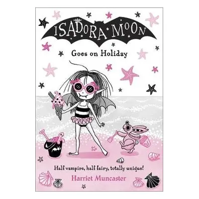 Isadora Moon Goes on Holiday - Muncaster, Harriet