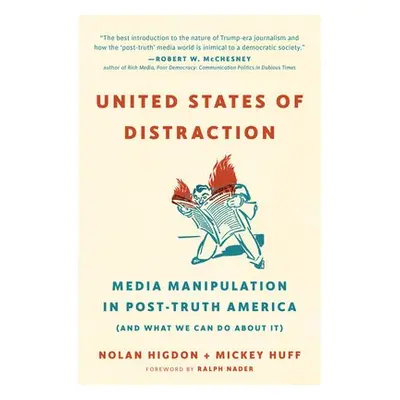 United States of Distraction - Huff, Mickey a Higdon, Nolan