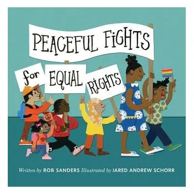 Peaceful Fights for Equal Rights - Sanders, Rob