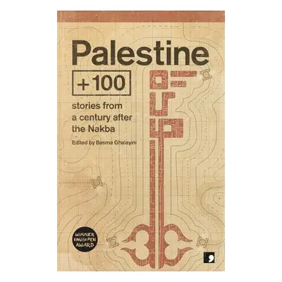 Palestine +100 - Maarouf, Mazen a Dabbagh, Selma a Masoud, Ahmed a Hamed, Anwar a Shawish, Talal