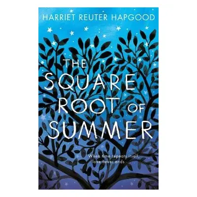 Square Root of Summer - Reuter Hapgood, Harriet