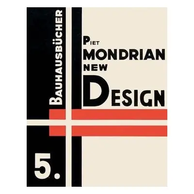 Piet Mondrian New Design: Bauhausbucher 5, 1925