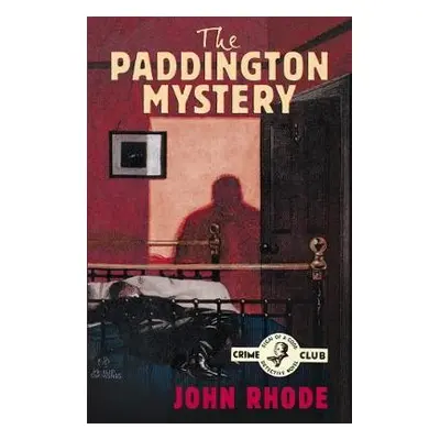 Paddington Mystery - Rhode, John