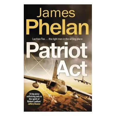 Patriot Act - Phelan, James