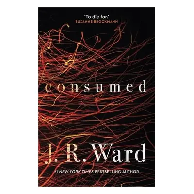 Consumed - Ward, J. R.