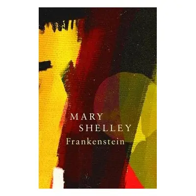 Frankenstein; Or, The Modern Prometheus (Legend Classics) - Shelley, Mary