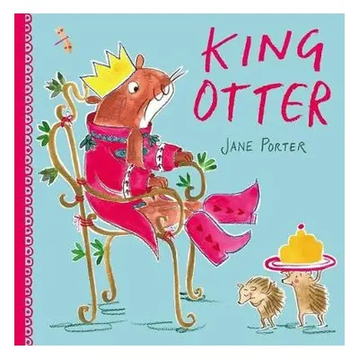 King Otter - Porter, Jane