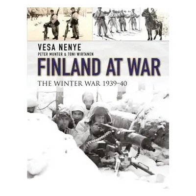 Finland at War - Nenye, Vesa a Munter, Peter a Wirtanen, Toni a Birks, Chris