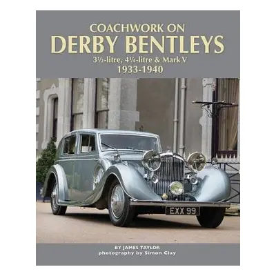 Coachwork on Derby Bentleys - Taylor, James