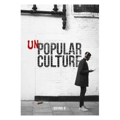 Unpopular Culture - B, Guvna