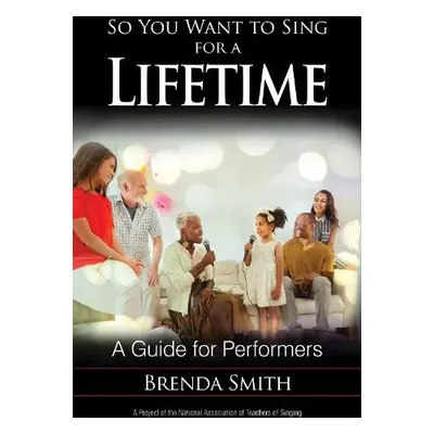 So You Want to Sing for a Lifetime - Smith, Brenda