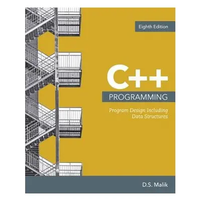 C++ Programming - Malik, D. (Creighton University)