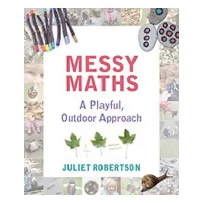 Messy Maths - Robertson, Juliet