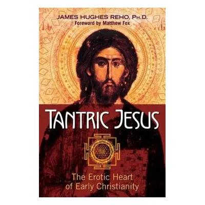 Tantric Jesus - Reho, James Hughes