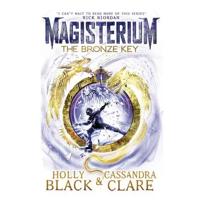 Magisterium: The Bronze Key - Black, Holly a Clare, Cassandra