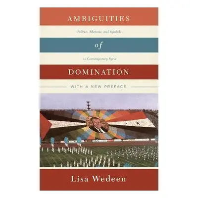 Ambiguities of Domination - Wedeen, Lisa