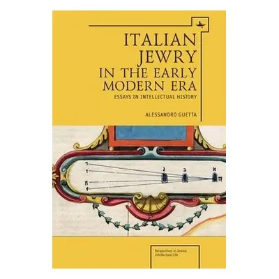 Italian Jewry in the Early Modern Era - Guetta, Alessandro