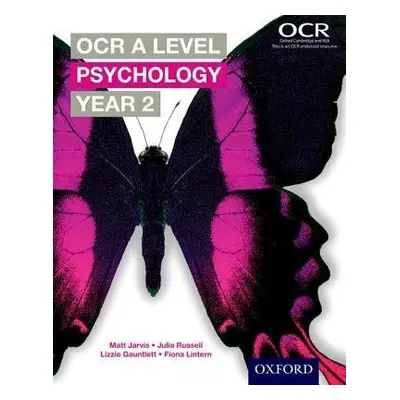 OCR A Level Psychology Year 2 - Jarvis, Matt a Russell, Julia a Gauntlett, Lizzie a Lintern, Fio