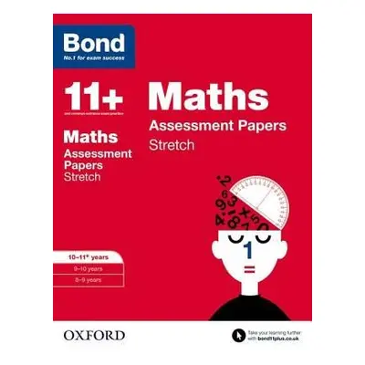 Bond 11+: Maths: Stretch Papers - Down, Frances a Primrose, Alison a Lindsay, Sarah a Morrison, 