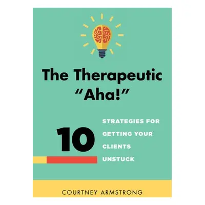 Therapeutic "Aha!" - Armstrong, Courtney