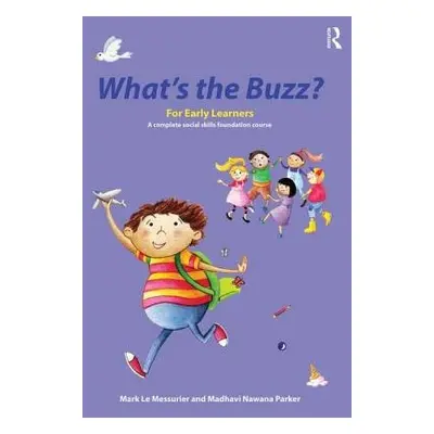 What's the Buzz? For Early Learners - Le Messurier, Mark (Education consultant, Australia) a Naw