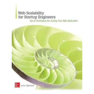 Web Scalability for Startup Engineers - Ejsmont, Artur