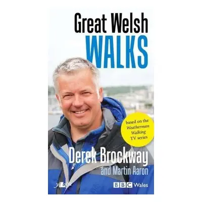 Great Welsh Walks - Brockway, Derek a Aaron, Martin