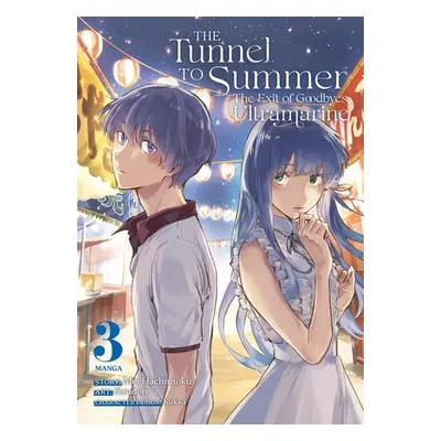 Tunnel to Summer, the Exit of Goodbyes: Ultramarine (Manga) Vol. 3 - Hachimoku, Mei