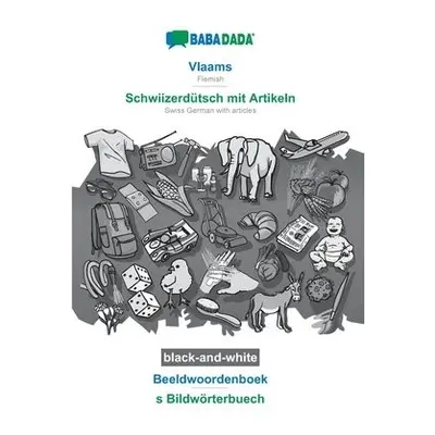 BABADADA black-and-white, Vlaams - Schwiizerdutsch mit Artikeln, Beeldwoordenboek - s Bildwoerte