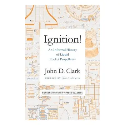 Ignition! - Clark, John Drury