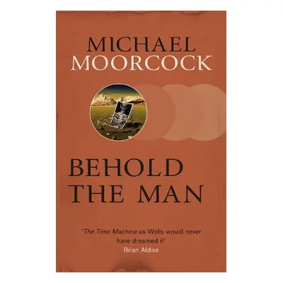 Behold The Man - Moorcock, Michael