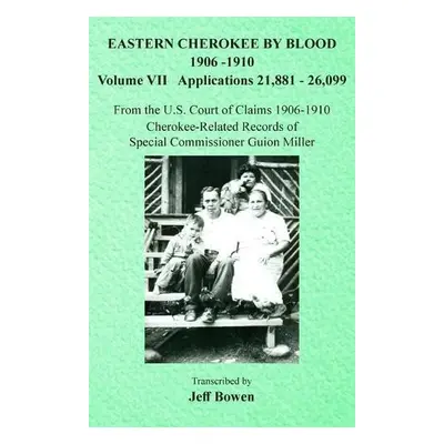 Eastern Cherokee By Blood, 1906-1910