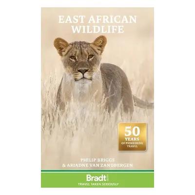 Bradt Travel Guide: East African Wildlife - Briggs, Philip a van Zandbergen, Ariadne