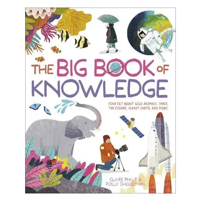 Big Book of Knowledge - Philip, Claire a Cheeseman, Polly