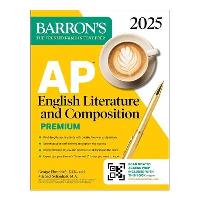 AP English Literature and Composition Premium, 2025: 8 Practice Tests + Comprehensive Review + O