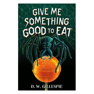 Give Me Something Good to Eat - Gillespie, D. W.