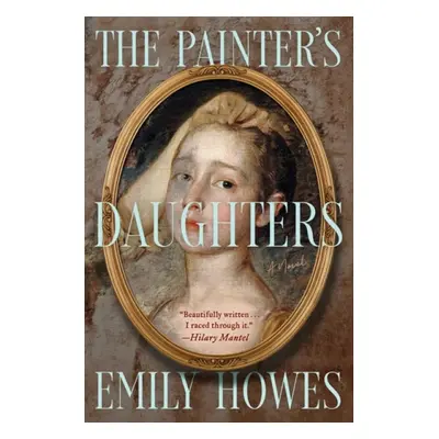 Painter's Daughters - Howes, Emily