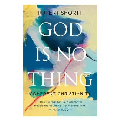 God is No Thing - Shortt, Rupert