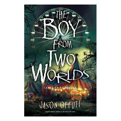 Boy From Two Worlds - Offutt, Jason