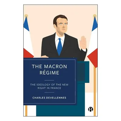 Macron Regime - Devellennes, Charles (University of Kent)