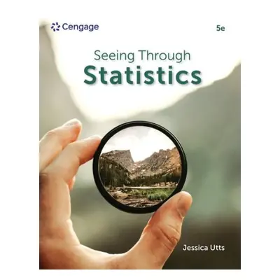 Seeing Through Statistics - Utts, Jessica (University of California, Irvine)