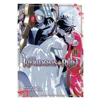 Kingdoms of Ruin Vol. 8 - Yoruhashi