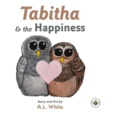 Tabitha a the Happiness - White, A.L.