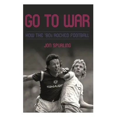 Go To War - Spurling, Jon