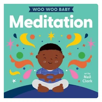 Woo Woo Baby: Meditation - Clark, Neil