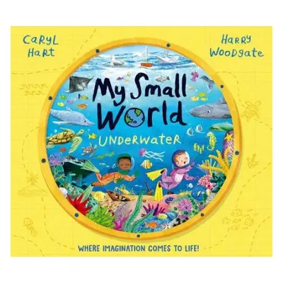 My Small World: Underwater - Hart, Caryl