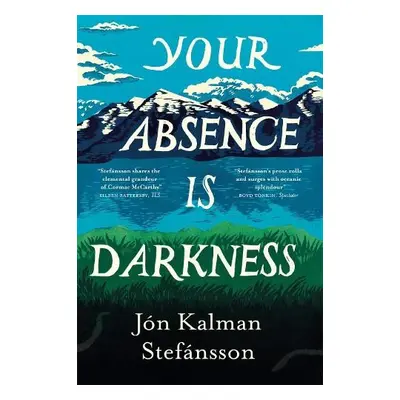 Your Absence is Darkness - Kalman Stefansson, Jon